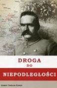 Okładka książki pt. "Droga do niepodległości"