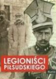 Okładka książki pt. "Legioniści Piłsudskiego"