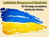 Flaga Ukrainy: niebiesko-żółta. W prawym górnym rogu napis: "Łokietek #napomocUkrainie!".